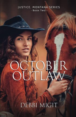 October Outlaw (Justice, Montana)