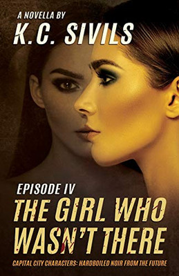 The Girl Who Wasn't There: Capital City Characters: Episode IV