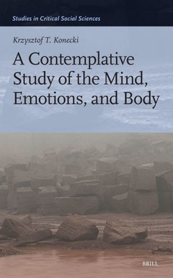 A Contemplative Study of the Mind, Emotions, and Body