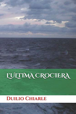 L'ULTIMA CROCIERA (Italian Edition)