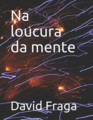 Na loucura da mente (Portuguese Edition)