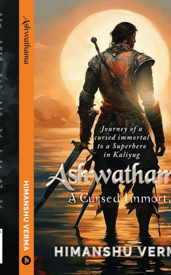 Ashwathama: A Cursed Immortal