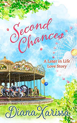 Second Chances (A Later in Life Love Story)