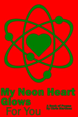 My Neon Heart Glows For You