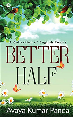 BETTER HALF: A COLLECTION OF ENGLISH POEMS