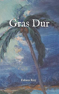 Gras Dur (French Edition)