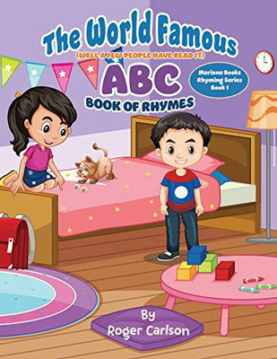 The World Famous (Well a few people have read it) ABC Book of Rhymes (Mariana Books Rhyming)