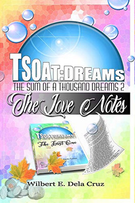 TSOAT Dreams2: The love notes (TSOAT Dreams: The sum of a thousand dreams)