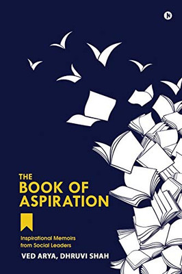 The Book of Aspiration: Inspirational Memoirs from Social Leaders