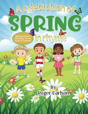 A Celebration of Spring in Rhyme (Mariana Books Rhyming)