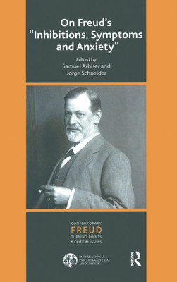 On Freud's Inhibitions, Symptoms and Anxiety