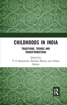 Childhoods in India: Traditions, Transitions, and Transformations