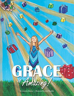 Grace Is Amazing! ("Heaven How To Get There" series)