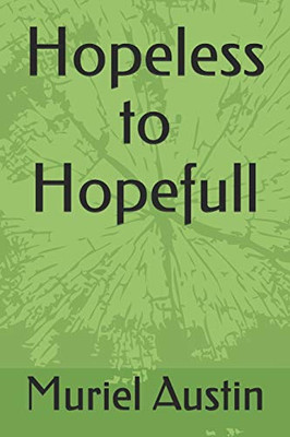 Hopeless to Hopefull