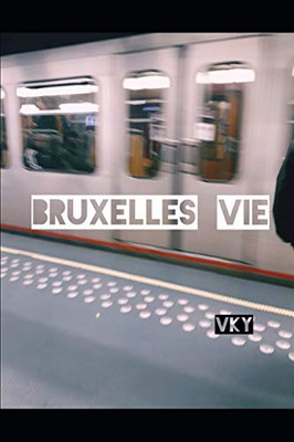 Bruxelles Vie (French Edition)