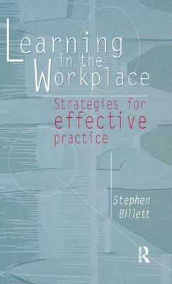 Learning In The Workplace: Strategies for effective practice