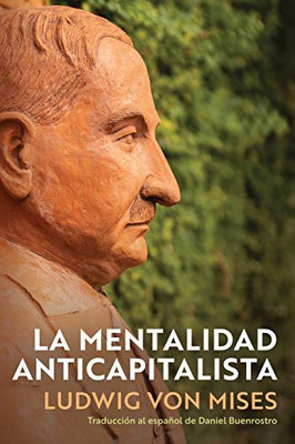 La Mentalidad Anticapitalista (Spanish Edition)