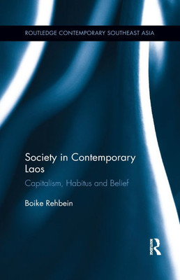 Society in Contemporary Laos: Capitalism, Habitus and Belief