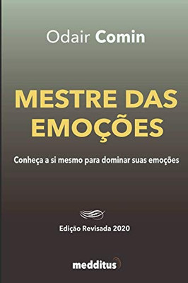 Mestre das Emo??es: Conhe?a a si mesmo para dominar suas emo??es (Portuguese Edition)