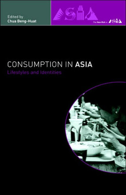 Consumption in Asia: Lifestyle and Identities
