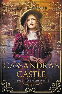 Cassandra's Castle (Ian's Realm Saga)