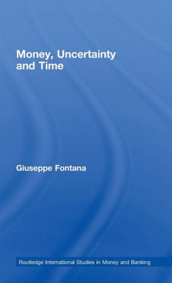 Money, Uncertainty and Time