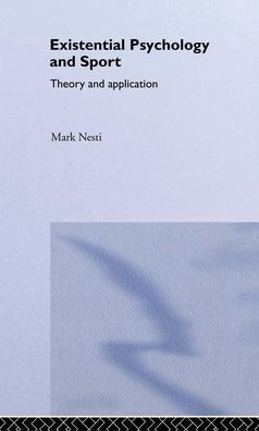 Existential Psychology and Sport: Theory and Application