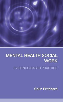Mental Health Social Work: Evidence-Based Practice