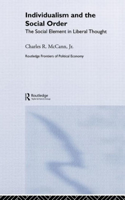 Individualism and the Social Order: The Social Element in Liberal Thought
