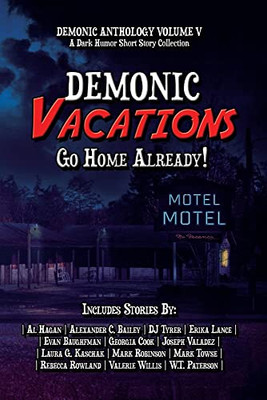 Demonic Vacations: Go Back Home Already