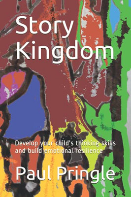 Story Kingdom: Develop your child's thinking skills and build emotional resilience