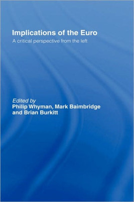 Implications of the Euro: A Critical Perspective from the Left