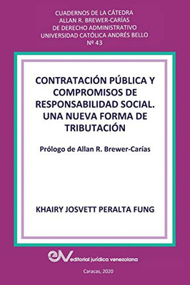 CONTRATACIÓN P?BLICA Y COMPROMISO DE RESPONSABILIDAD SOCIAL. Una nueva forma de tributación (Spanish Edition)