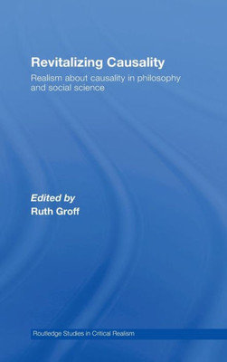 Revitalizing Causality: Realism about Causality in Philosophy and Social Science