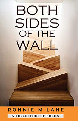 Both Sides Of The Wall: A collection of poems