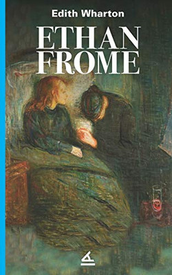 Ethan Frome (Bovarismos) (Spanish Edition)