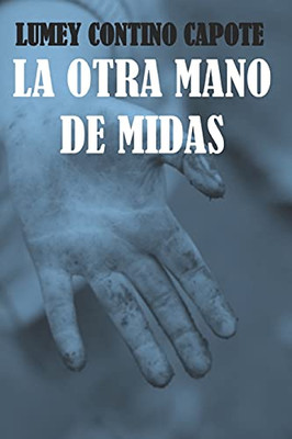 La otra mano de Midas (Spanish Edition)
