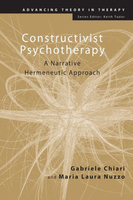 Constructivist Psychotherapy: A Narrative Hermeneutic Approach