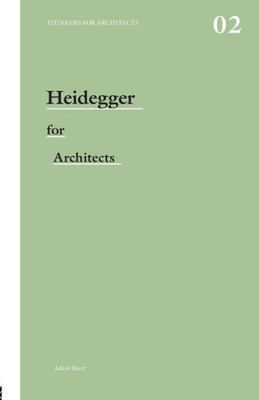 Heidegger for Architects