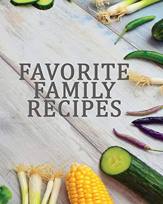 FAVORITE FAMILY RECIPES (Handwritten Collection)