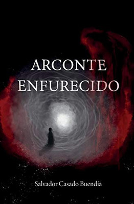 Arconte enfurecido (Spanish Edition)