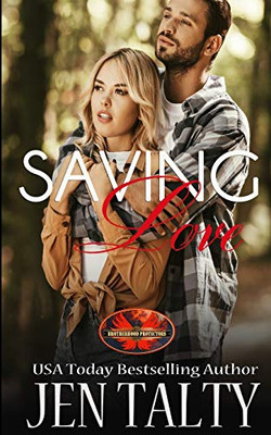 Saving Love: Brotherhood Protectors World (Saving Series)