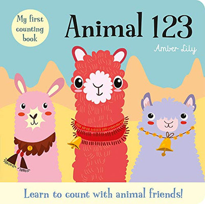 My First Counting Book: Animal 123: A Counting Book with Animal Friends (Animal Friends Concept Board Books)