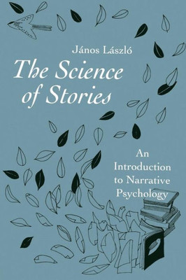 The Science of Stories: An Introduction to Narrative Psychology