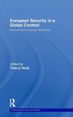 European Security in a Global Context: Internal and External Dynamics