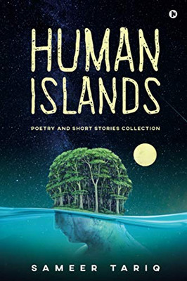 Human Islands: Poetry and Short Stories Collection