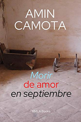 Morir de amor en septiembre (Spanish Edition)
