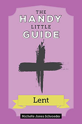 The Handy Little Guide to Lent