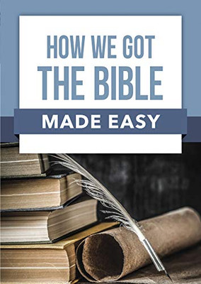 How We Got the Bible Made Easy