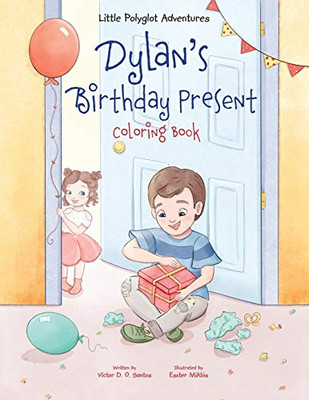 Dylan's Birthday Present - Coloring Book (Little Polyglot Adventures - Brazilian Portuguese Edition)